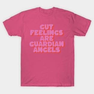 Trust Your Gut: A Motivational Saying for Intuitive Living T-Shirt